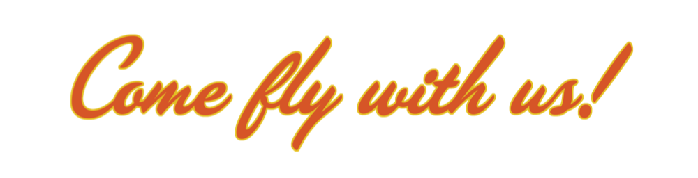 Come fly with us!